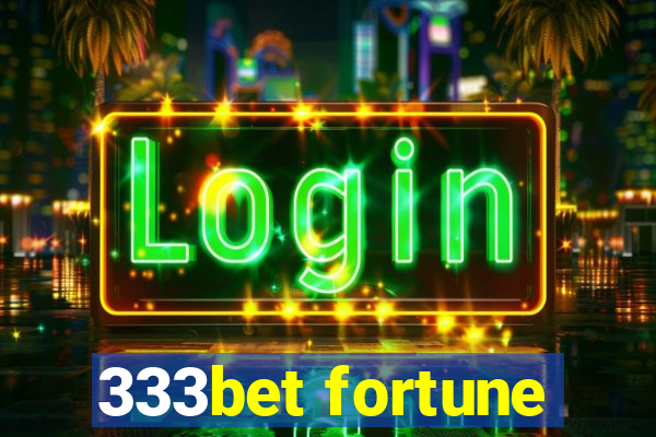 333bet fortune